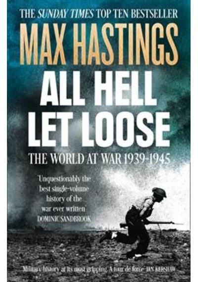 All Hell Let Loose The World At War 1939-1945