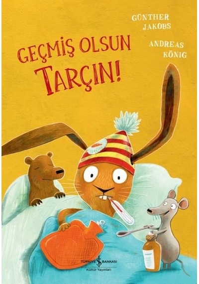 Geçmiş Olsun Tarçın! - Andreas König - İş Bankası Kültür Yayınları