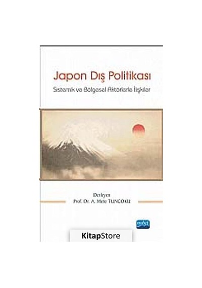 Japon Dış Politikası - Gürol Baba -  İbrahim Arslan - Nobel Akademik Yayıncılık