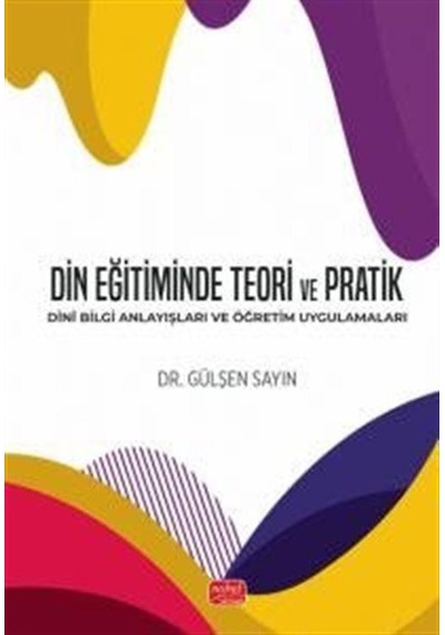 Din Eğitiminde Teori Ve Pratik / Gülşen Sayın