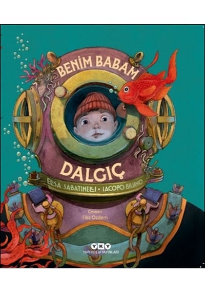 Benim Babam Dalgıç - Elisa Sabatinelli - Yapı Kredi Yayınları