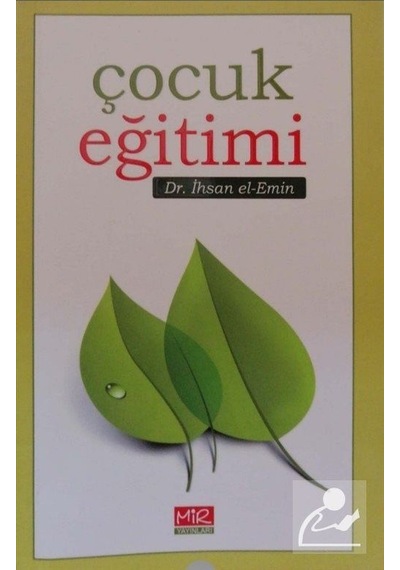 Çocuk Eğitimi / Dr. İhsan El-Emin