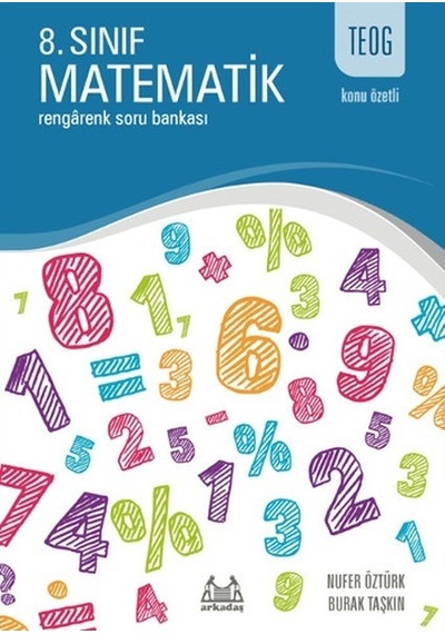 8. Sınıf Matematik - Rengarenk Soru Bankası TEOG  -  Nufer Öztürk  -   Burak Taşkın  -  Arkadaş Yayıncılık