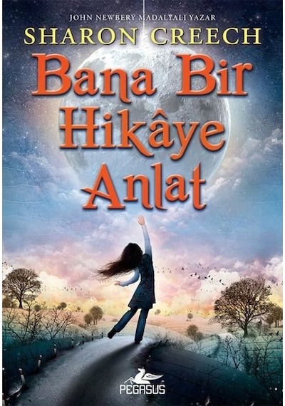 Bana Bir Hikaye Anlat - Sharon Creech Creech - Pegasus