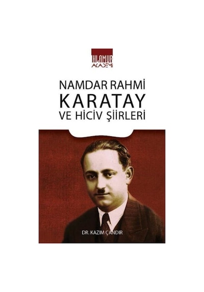 Namdar Rahmi Karatay Ve Hiciv Şiirleri / Kazım Çandır