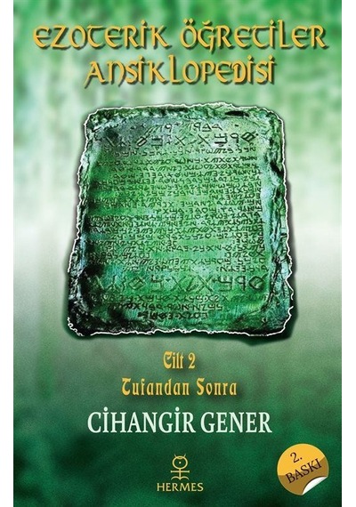 Ezoterik Öğretiler Ansiklopedisi Cilt 2-Tufandan Sonra - Cihangir Gener - Hermes Yayınları