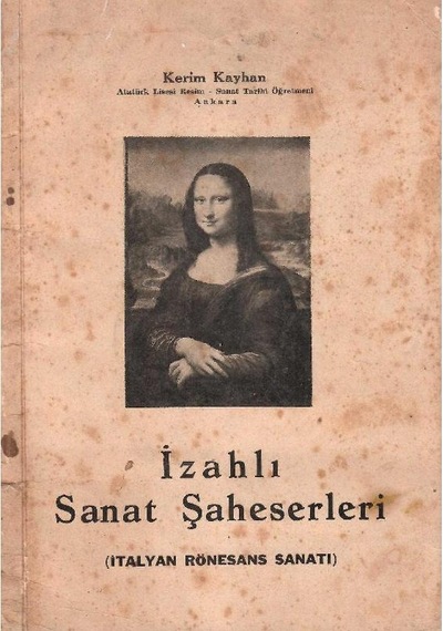 İzahlı Sanat Şaheserleri - İtalyan Rönesans Sanatı - Kerim Kayhan 1.baskı