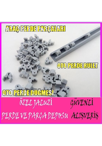 Oto Perde Rulet-Oto Perde Düğmesi-Oto Perde Ray Plastiği-Rulet