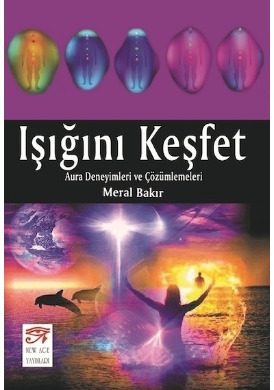 Işığını Keşfet - Meral Bakır - New Age Yayınları