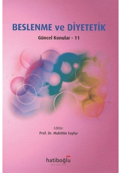 Beslenme ve Diyetetik Güncel Konular 11 / Muhittin Tayfur