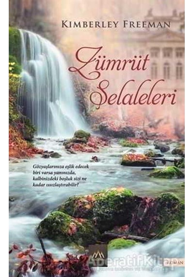 Zümrüt Şelaleleri - Kimberley Freeman - Arkadya Yayınları