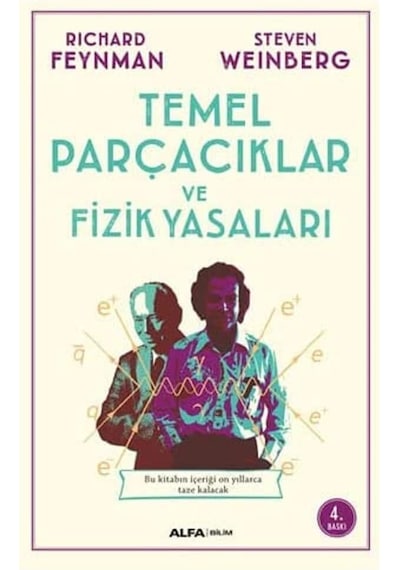 Temel Parçacıklar Ve Fizik Yasaları: Bu Kitabın İçeriği On Yıllarca Taze Kalacak...
