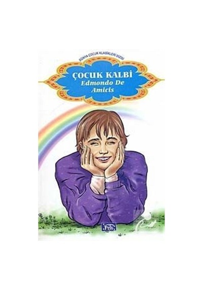 Çocuk Kalbi / Dünya Çocuk Klasikleri / Edmondo De Amicis N11.101