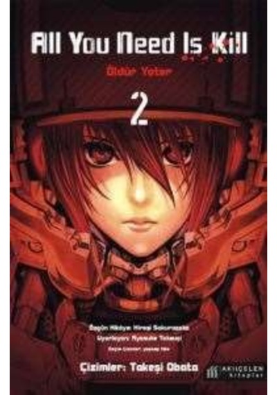 All You Need Is Kill 2 - Öldür Yeter - 2- Akılçelen Kitaplar