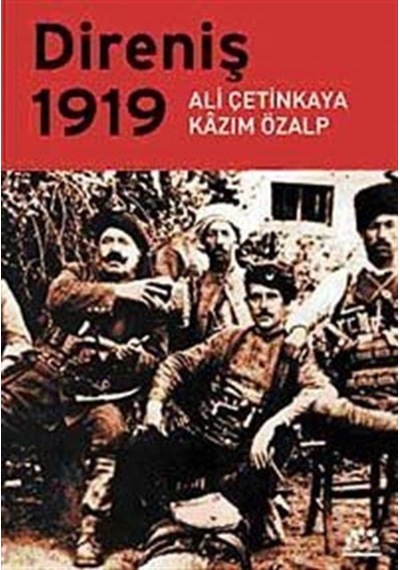 Direniş 1919 / Ali Çetinkaya 9789757651772