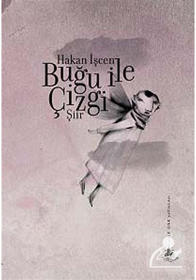 Buğu ile Çizgi - Hakan İşcen - Yitik Ülke Yayınları
