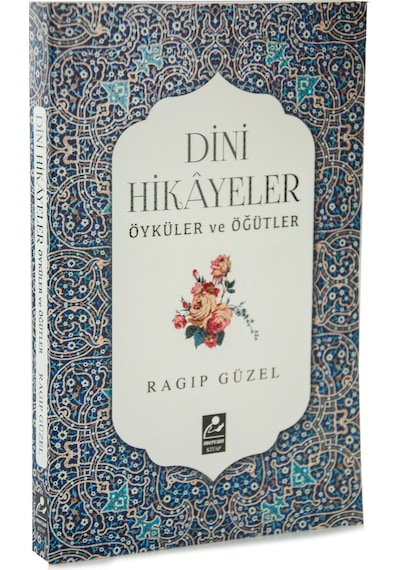 Dini Hikayeler - Öyküler Ve Öğütler