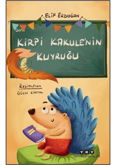 Kirpi Kakule'nin Kuyruğu / Elif Erdoğan