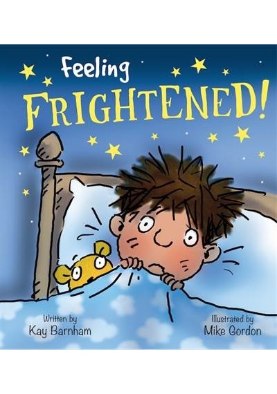 Feelings And Emotions: Feeling Frightened