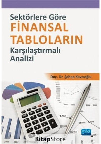 Sektörlere Göre Finansal Tabloların Karşılaştırmalı Analizi
