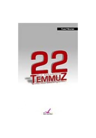 22 Temmuz Bir Dönemin Sonu Mu, Başlangıcı Mı?(Imzalı) 161863941