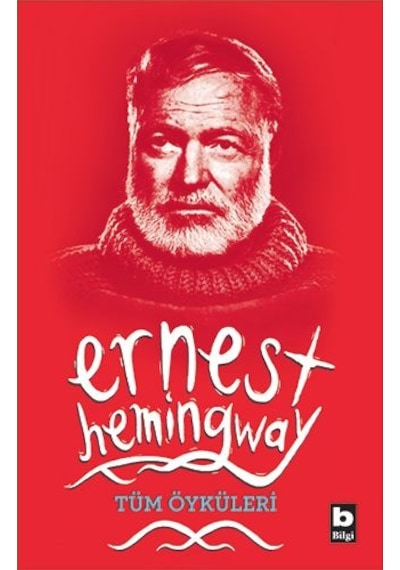 Ernest Hemingway Tüm  Öyküleri