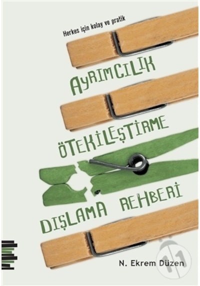 Herkes İçin Kolay ve Pratik Ayrımcılık Ötekileştirme Dışlama Rehberi - N. Ekrem Düzen - Pharmakon Kitap
