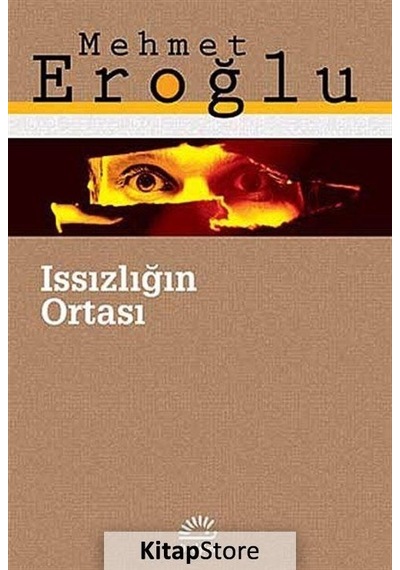Kitapstore Issızlığın Ortası / Mehmet Eroğlu