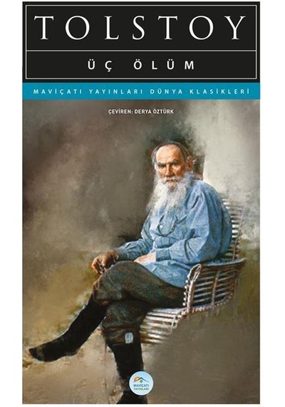 Üç Ölüm - Tolstoy - Maviçatı (dünya Klasikleri)