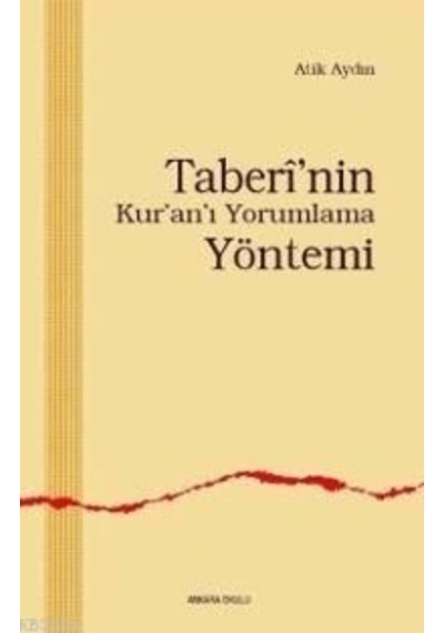 Taberî Ve Kuranı Yorumlama Yöntemi Atik Aydın