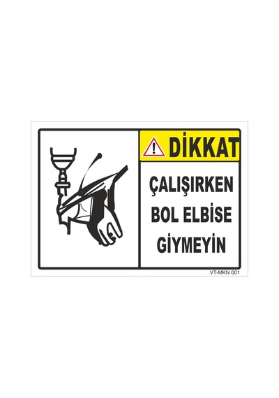 Çalışırken Bol Elbise Giymeyin - Isg Levhası