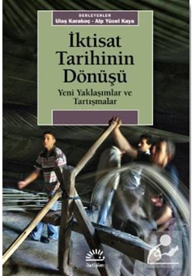 Iktisat Tarihinin Dönüşü / Alp Yücel Kaya