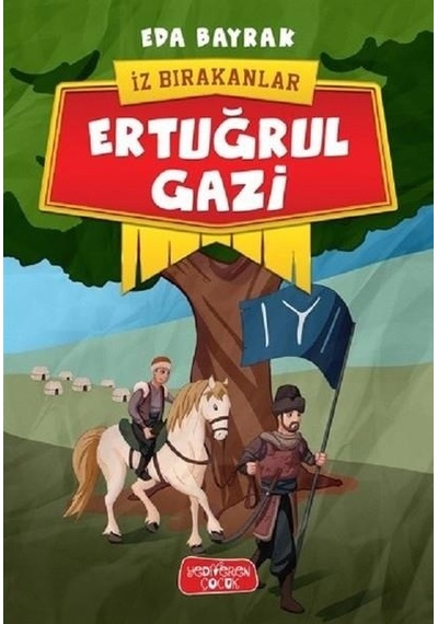 Ertuğrul Gazi-İz Bırakanlar - Eda Bayrak - Yediveren Çocuk
