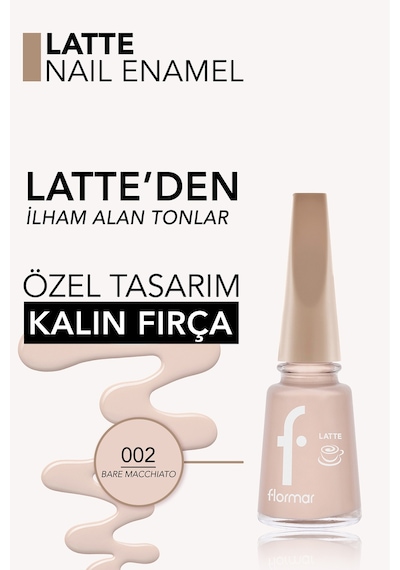 Flormar Latte Nail Enamel Yüksek Pigmentli & Parlak Bitişli Oje 002 Bare Macchıato