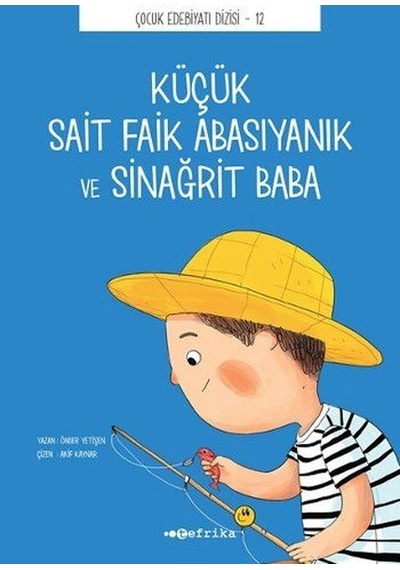 Küçük Sait Faik Abasıyanık ve Sinağrit Baba - Önder Yetişen - Tefrika Yayınları