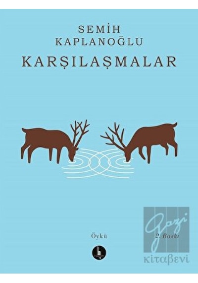 Karşılaşmalar - Semih Kaplanoğlu - H Yayınları