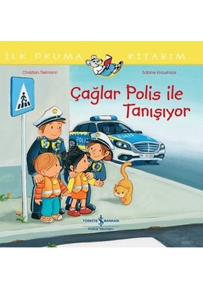 Çağlar Polis İle Tanışıyor - İlk Okuma Kitabım - Christian Tielmann - İş Bankası Kültür Yayınları