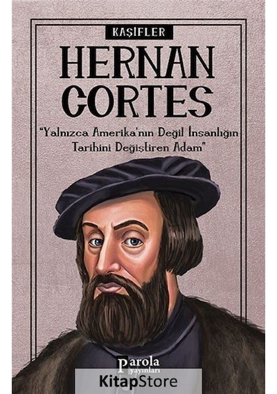 Henan Cortes-Kaşifler - Turan Tektaş - Parola Yayınları