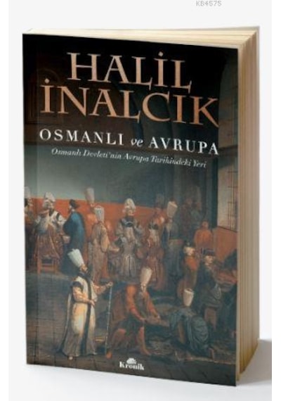 Osmanlı Ve Avrupa - Osmanlı Devleti'nin Avrupa Tarihindeki Yeri