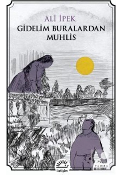 Mercankitap Gidelim Buralardan Muhlis / Ali Ipek