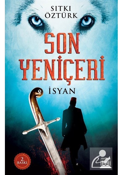 Son Yeniçeri & İsyan / Sıtkı Öztürk