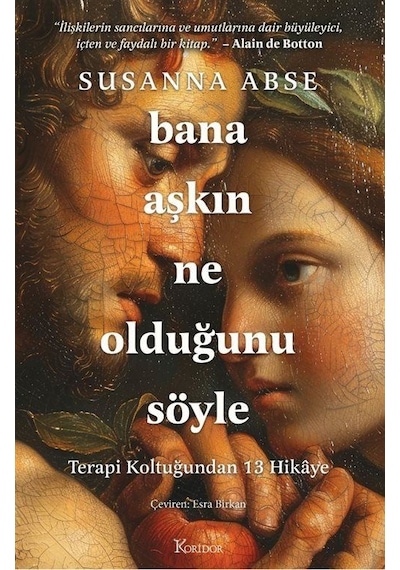 Bana Aşkın Ne Olduğunu Söyle - Terapi Koltuğundan 13 Hikaye / ...
