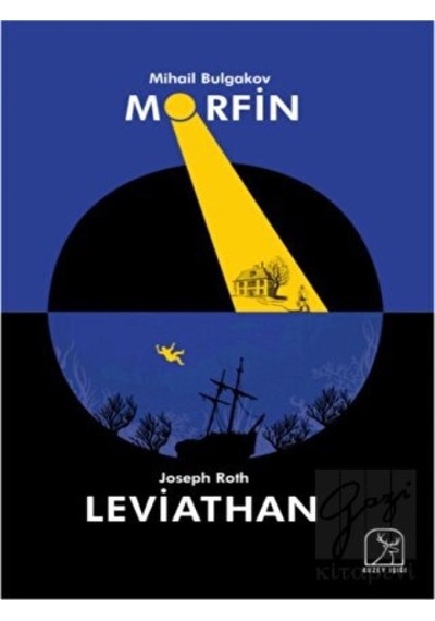 Morfin-Leviathan - Joseph Roth - Mihail Bulgakov - Kuzey Işığı