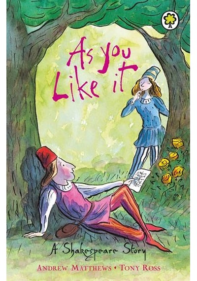 A Shakespeare Story: As You Like It