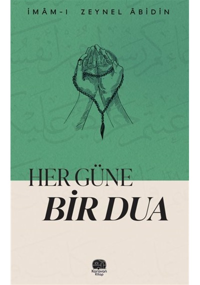 Her Güne Bir Dua / İmâm-ı Zeynel Âbidin