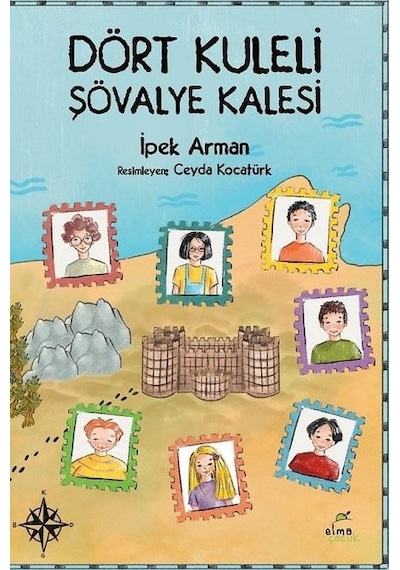 Dört Kuleli Şövalye Kalesi - İpek Arman - Elma Yayınevi