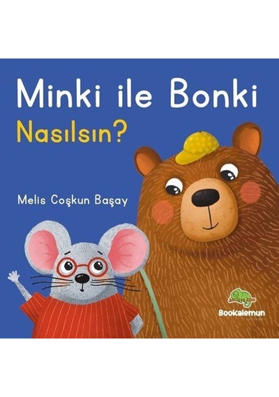 Minki İle Bonki / Nasılsın / Melis Coşkun Başay