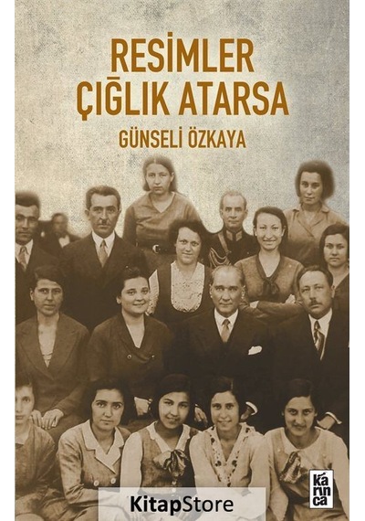 Resimler Çığlık Atarsa - Günseli Özkaya - Karınca