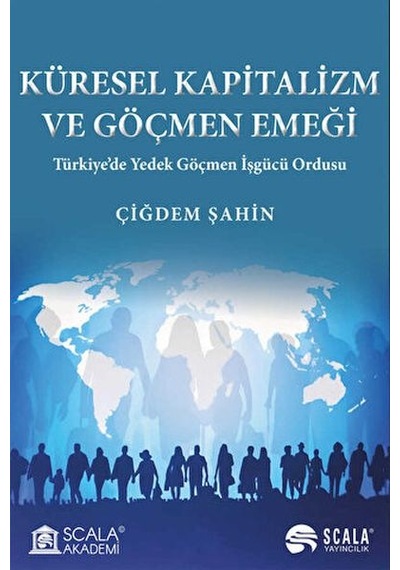 Küresel Kapitalizm Ve Göçmen Emeği