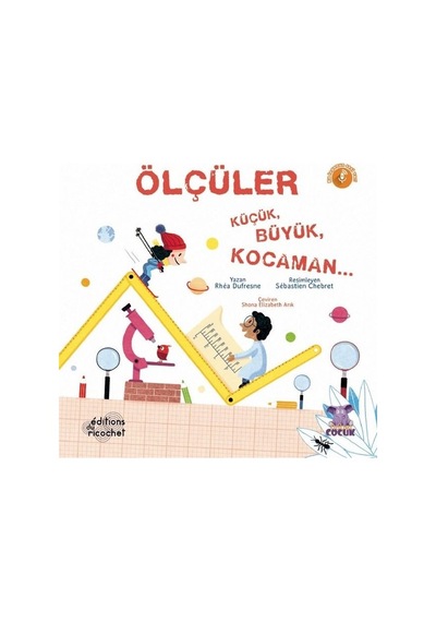 Ölçüler - Küçük Büyük Kocaman.. - Rhea Dufresne - Nobel Çocuk